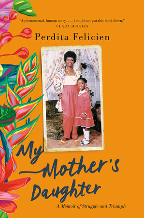 Book cover of "My Mother's Daughter" by Perdita Felicien.