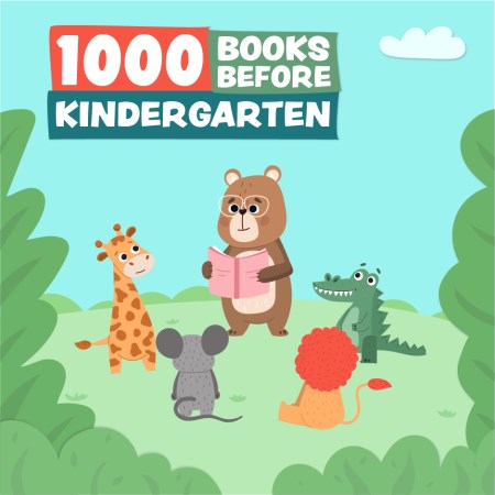 Animal cartoons reading a book with text, "1000 Books Before Kindergarten".