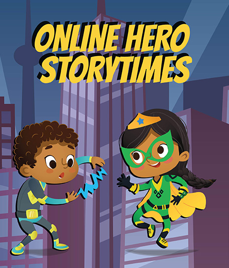Two cartoon superheroes in front of a city with text "Online Hero Storytimes".