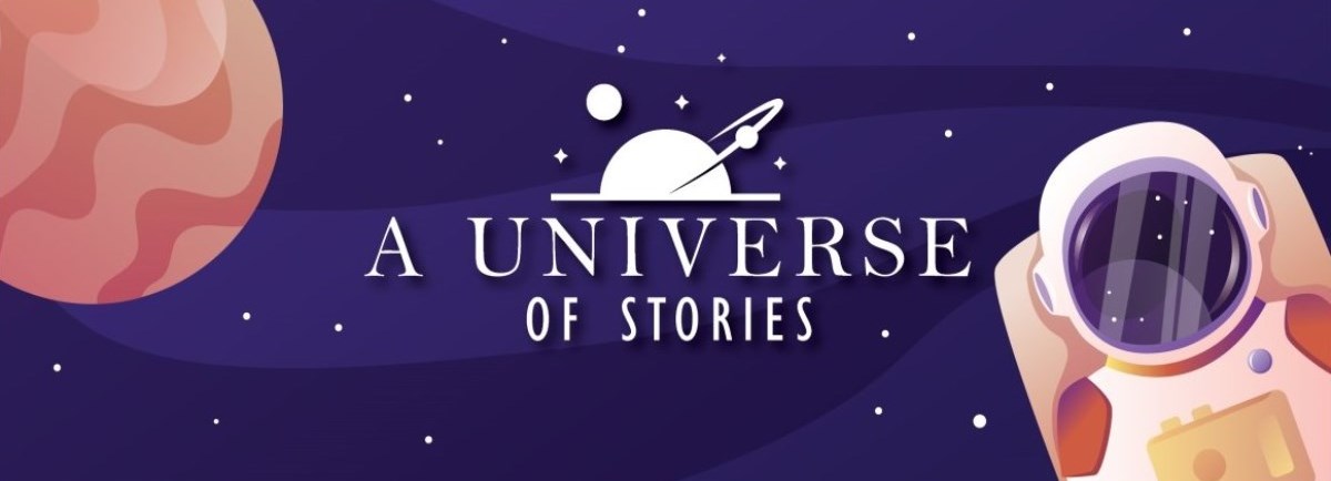 Space themed graphic with an astronaut and text, "A Universe of Stories".