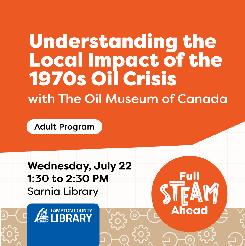 Promotional graphic for the "Understanding the Local Impact of the 1970s Oil Crisis" event hosted by Lambton County Library.