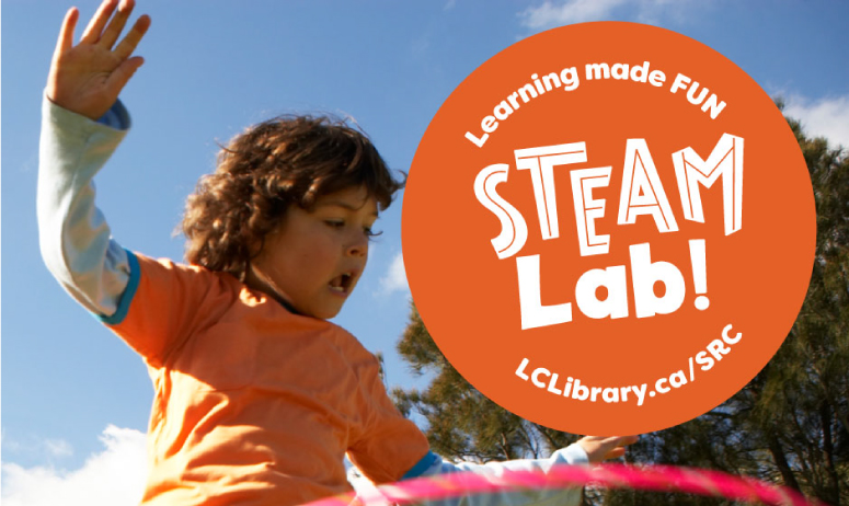 A young child wearing an orange shirt is playing outdoors under a blue sky, with one arm raised and a pink hula hoop visible in the foreground. Overlaid on the image is a large orange circle with the text: “Learning made FUN – STEAM Lab! – LCLibrary.ca/SRC.” Trees can be seen in the background.
